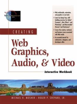 Paperback Creating Web Graphics, Audio, and Video Interactive Workbook Book