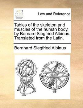 Paperback Tables of the Skeleton and Muscles of the Human Body, by Bernard Siegfried Albinus. Translated from the Latin. Book