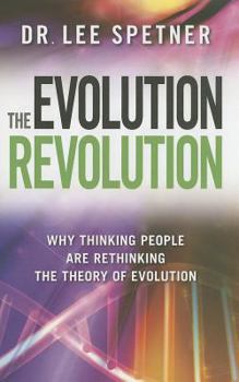 Hardcover The Evolution Revolution: Why Thinking People Are Rethinking the Theory of Evolution Book