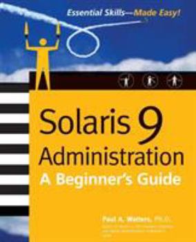 Paperback Solaris 9 Administration: A Beginner's Guide Book