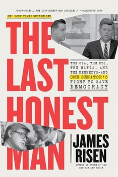 Paperback The Last Honest Man: The Cia, the Fbi, the Mafia, and the Kennedys--And One Senator's Fight to Save Democracy Book