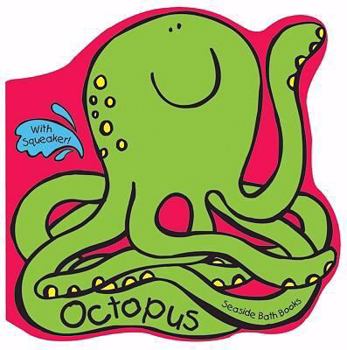 Bath Book Octopus [With Squirty Toy] Book