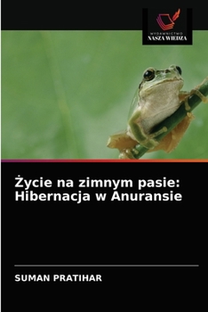 Paperback Życie na zimnym pasie: Hibernacja w Anuransie [Polish] Book