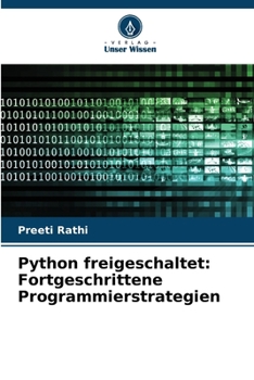Python freigeschaltet: Fortgeschrittene Programmierstrategien (German Edition)