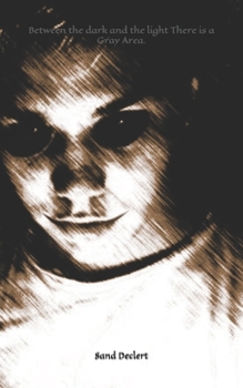 Paperback Between the dark and the light There is a Gray Area.: (Micro poetry, thoughts, human conditions, and short scribbles) Book