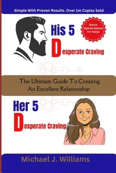 Paperback His 5 Desperate Craving Her 5 Desperate Craving: The Ultimate Guide To Create An Excellent Relationship Book