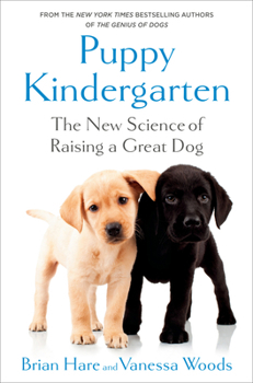 Hardcover Puppy Kindergarten: The New Science of Raising a Great Dog Book