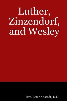 Paperback Luther, Zinzendorf, and Wesley Book