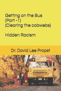 Paperback Getting on the Bus (Part - 1): Hidden Racism Book