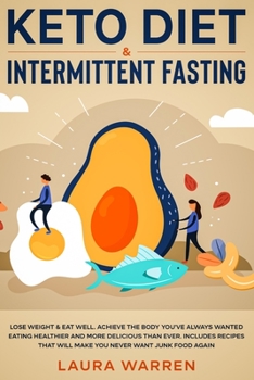 Paperback Keto Diet & Intermittent Fasting 2-in-1 Book: Burn Fat Like Crazy While Eating Delicious Food Going Keto + The Proven Wonders of Intermittent Fasting Book