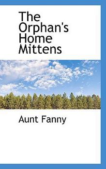 Paperback The Orphan's Home Mittens Book