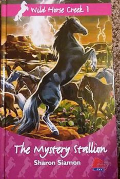 Paperback The Mystery Stallion (Wild Horse Creek 1) Book