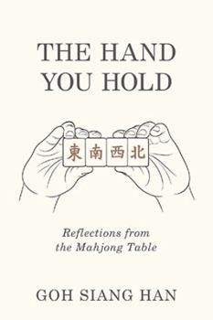 Paperback The Hand You Hold: Reflections from the Mahjong Table Book