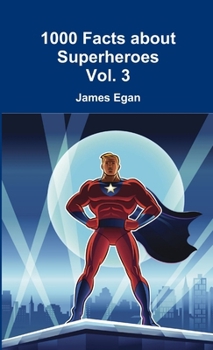 Paperback 1000 Facts about Superheroes Vol. 3 Book