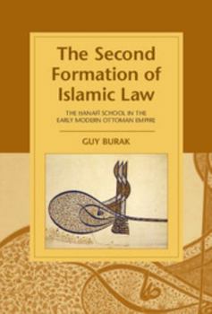 Hardcover The Second Formation of Islamic Law Book