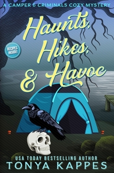 Haunts, Hikes, & Havoc (A Camper & Criminals Cozy Mystery Series) - Book #41 of the Camper & Criminals