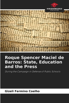 Paperback Roque Spencer Maciel de Barros: State, Education and the Press Book