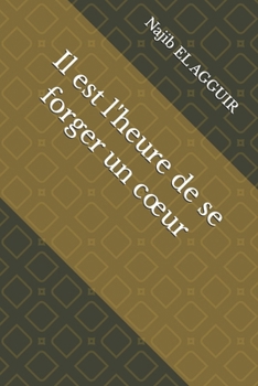 Paperback Il est l'heure de se forger un coeur [French] Book