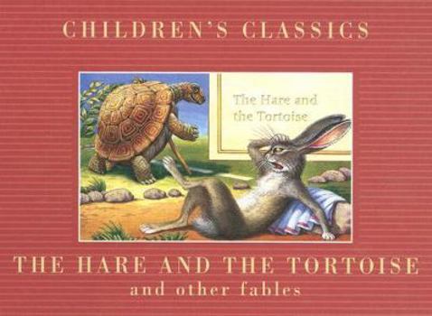 Hardcover The Hare and the Tortoise: And Other Fables Book