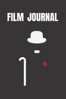 FILM JOURNAL: MOVIE LOG BOOK | NOTEBOOK TO KEEP TRACK AND RATE THE MOVIES YOU WATCH AND RANK THEM | CREATE YOUR FILM LIST | MAKE YOUR OWN REVIEWS | CREATIVE GIFT FOR MOVIE LOVERS.