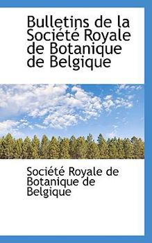 Bulletins de la Socittt Royale de Botanique de Belgique