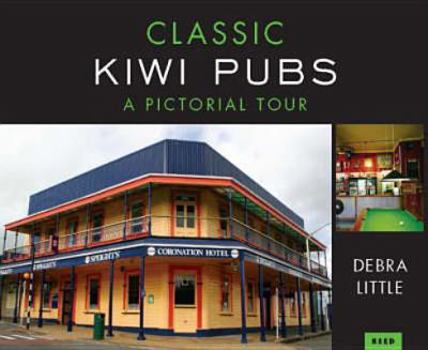 Paperback Classic Kiwi Pubs: A Pictorial Tour Book