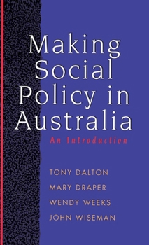 Hardcover Making Social Policy in Australia: An Introduction Book