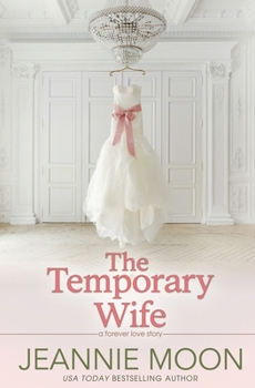 The Temporary Wife: A Forever Love Story - Book #1 of the Forever Love