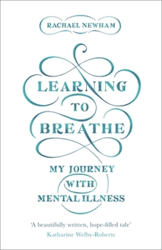 Paperback Learning to Breathe: My Journey with Mental Illness Book