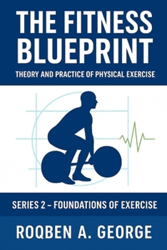 Paperback The Fitness Blueprint: Foundations of Exercise Book