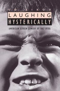 Paperback Laughing Hysterically: American Screen Comedy of the 1950s Book