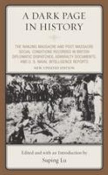 Hardcover A Dark Page in History: The Nanjing Massacre and Post-Massacre Social Conditions Recorded in British Diplomatic Dispatches, Admiralty Document Book