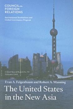 Paperback The United States in the New Asia (Council Special Report, Novemeber 2009) Book