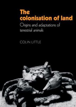 Paperback The Colonisation of Land: Origins and Adaptations of Terrestrial Animals Book