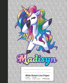 Paperback Wide Ruled Line Paper: MADISYN Unicorn Rainbow Notebook Book