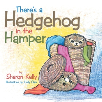 Paperback There's a Hedgehog in the Hamper Book