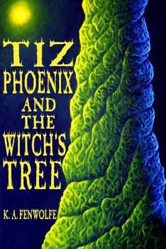 Paperback Tiz Phoenix and the Witch's Tree (The Celestial Tree Academy Series) Book