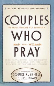 Hardcover Couples Who Pray: The Most Intimate Act Between a Man and a Woman Book