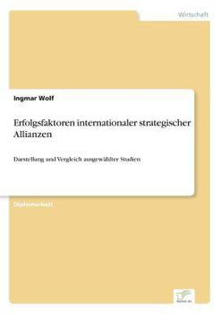 Paperback Erfolgsfaktoren internationaler strategischer Allianzen: Darstellung und Vergleich ausgewählter Studien [German] Book
