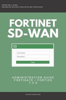 Paperback Fortigate: Fortinet SD-WAN Administration Guide 7.2.0 SDWAN NSE 4 NSE 5 NSE 6 NSE 7 Book