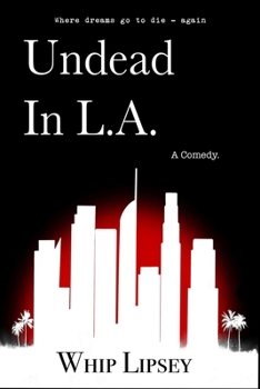 Paperback Undead In L.A.: A Comedy Book