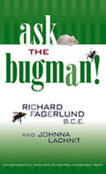 Paperback Ask the Bugman: Environmentally Safe Ways to Control Household Pests Book
