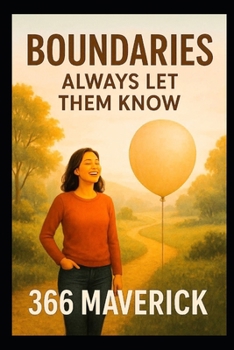 Paperback Boundaries: Always Let Them Know: A Radical Commitment To Protect Yourself Book