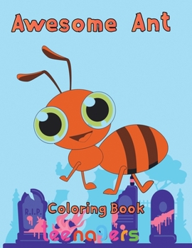 Paperback Awesome Ant Coloring Book Teenagers: 8.5''x11''/ant coloring book