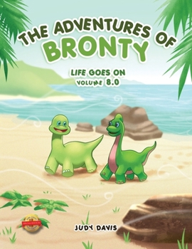 Paperback The Adventures of Bronty: Life Goes On Vol. 8 Book