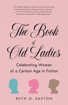 Paperback The Book of Old Ladies: Celebrating Women of a Certain Age in Fiction Book