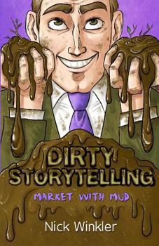 Paperback Dirty Storytelling: Market With Mud Book