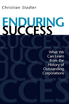 Hardcover Enduring Success: What We Can Learn from the History of Outstanding Corporations Book