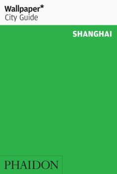 Paperback Wallpaper* City Guide Shanghai 2015 Book