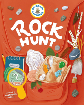 Hardcover Backpack Explorer: Rock Hunt: What Will You Find? Book